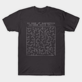 in case of quarantine boredom solve this T-Shirt